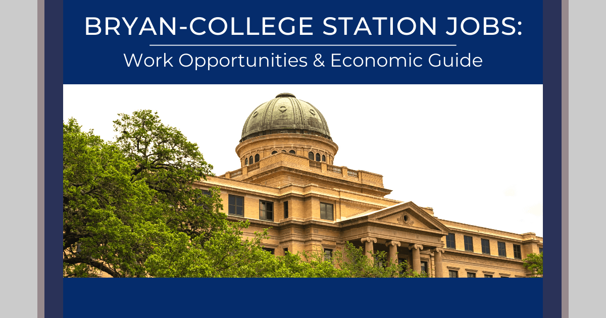 Bryan College Station Economy Guide 