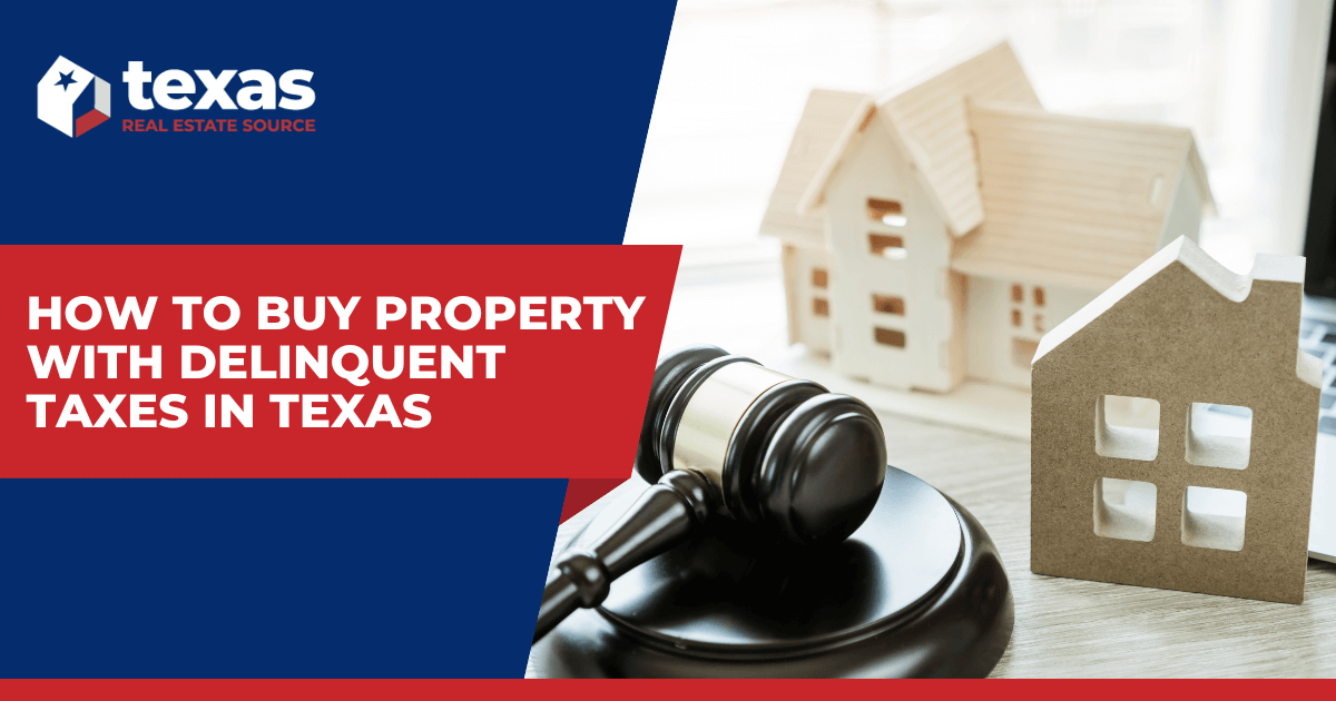 How to Buy Property With Delinquent Taxes in Texas