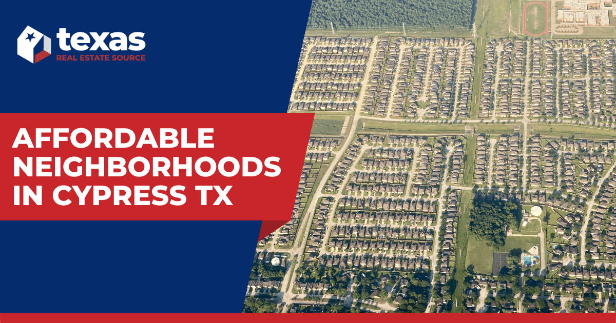 8 Most Affordable Neighborhoods in Cypress TX