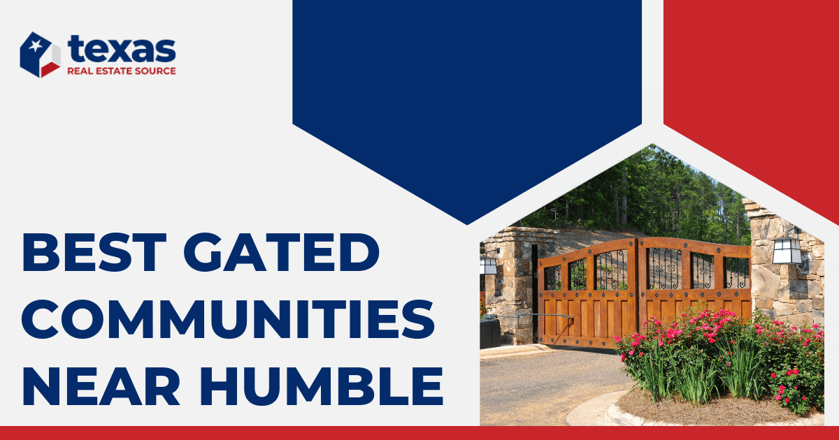 Gated Communities in Humble and Atascocita