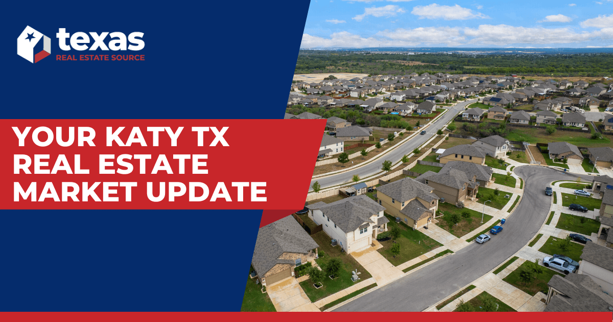 Katy TX Real Estate Market Update