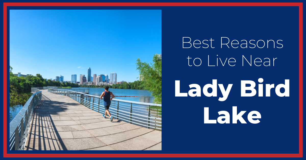 Best Reasons to Live Near Lady Bird Lake, Austin