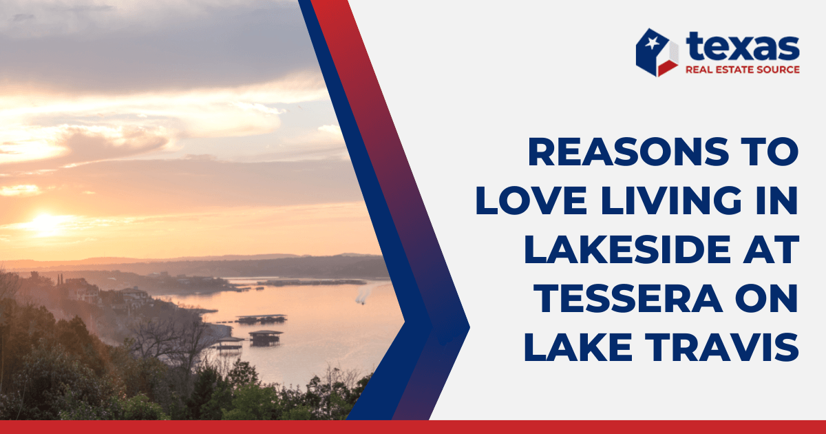 Living in Lakeside at Tessera on Lake Travis Austin