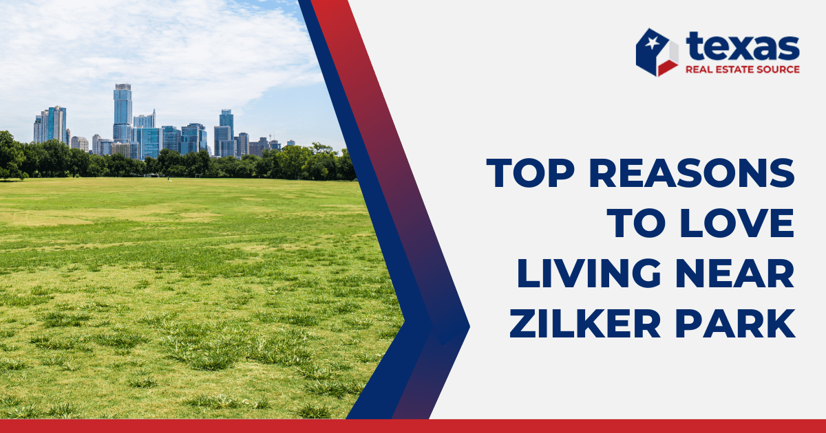 Why Should You Love Living Near Zilker Park?
