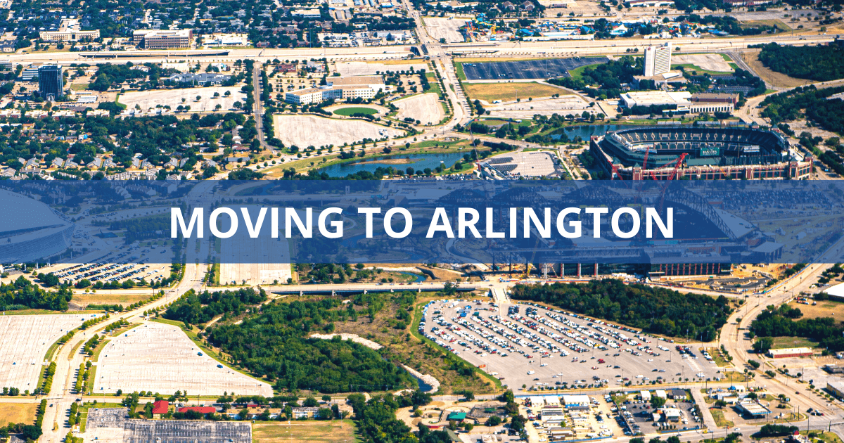 Expert Advice for Moving to Arlington, TX