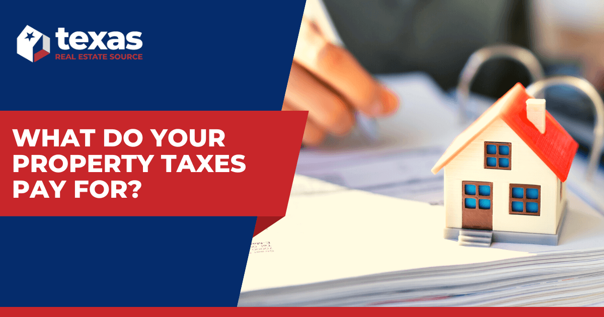 What Do Property Taxes Pay For in Texas? Where Your Taxes Go