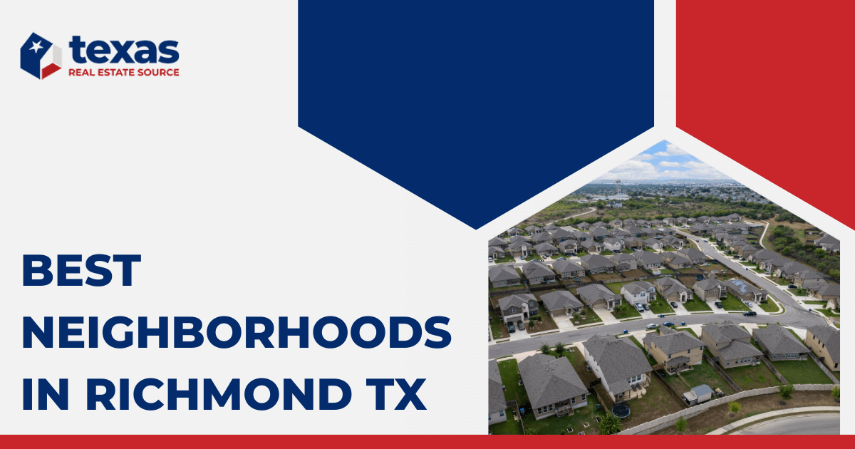 Best Richmond TX Neighborhoods
