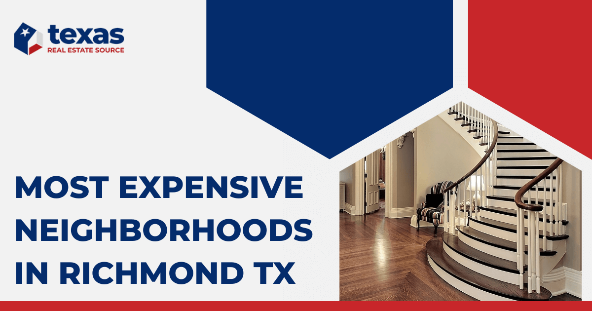 8 Most Expensive Neighborhoods in Richmond TX