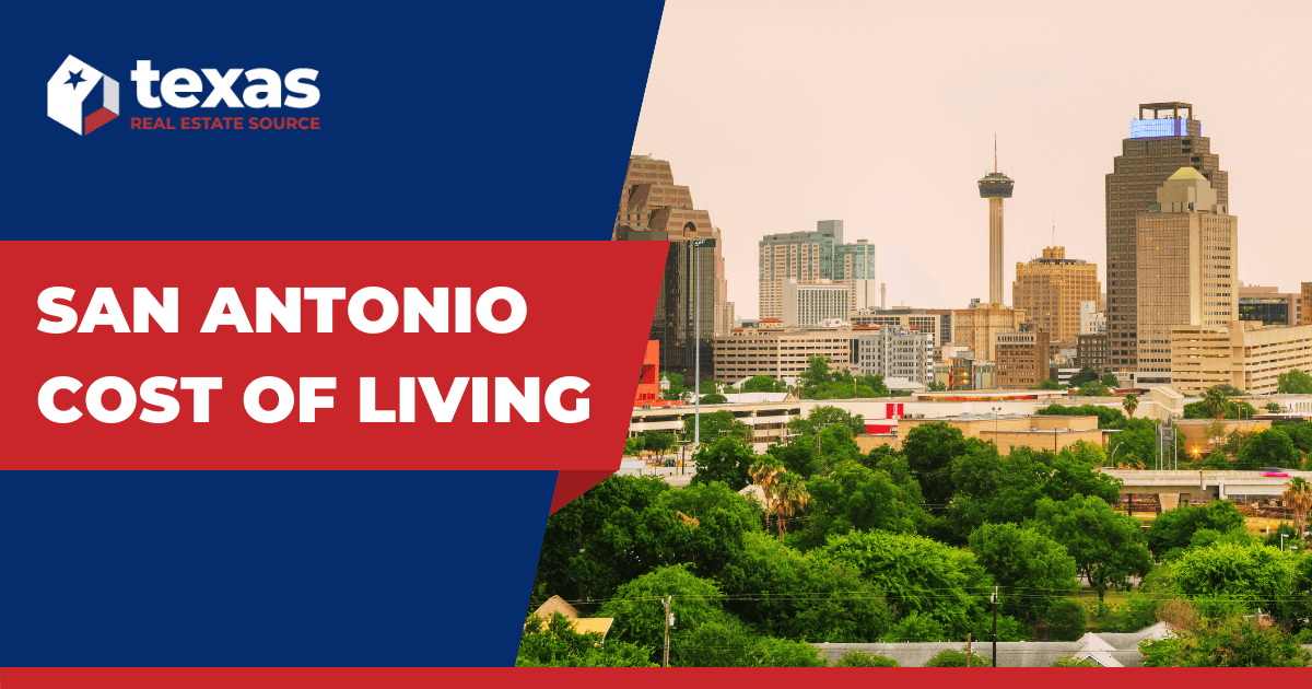 San Antonio Cost of Living Essentials For Your Budget
