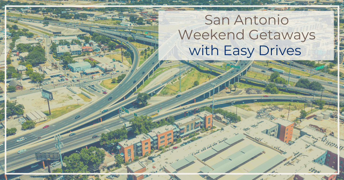 Weekend Getaways Near San Antonio