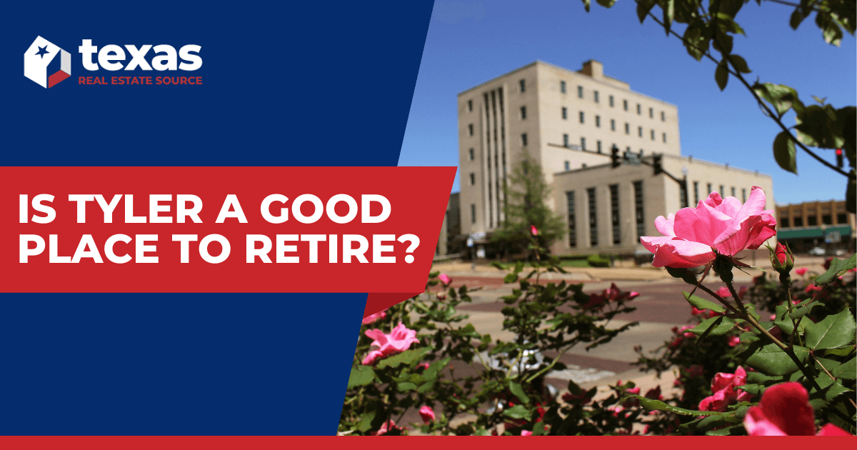 Is Tyler TX a Good Place to Retire?