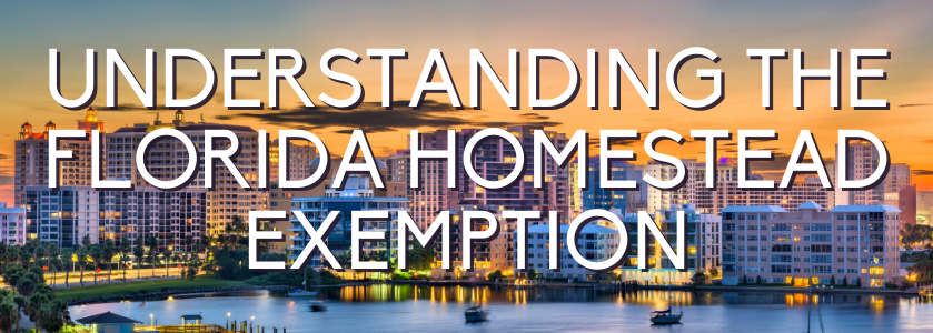 understanding the florida homestead exemption