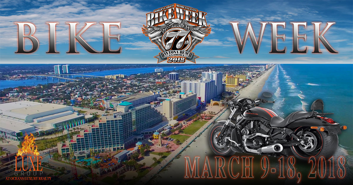 Bike Week 2018 Daytona Beach, Florida | Luxury Real Estate - The LUXE Group 386-299-4043