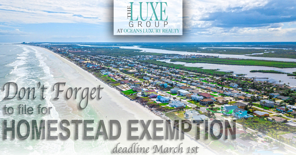 Florida homestead exemption is due by March 1, 2018. The LUXE Group 386-299-4043