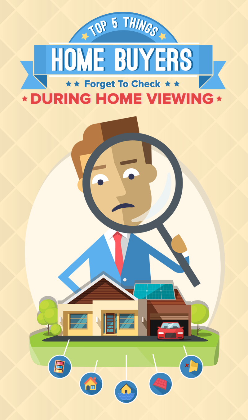 Top 5 Things Home Buyers Forget To Check During Home Viewing