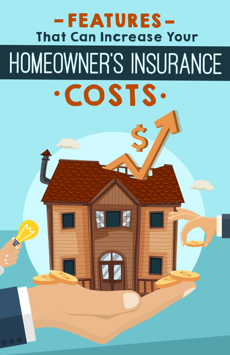 Beware: These Features Can Drive Up The Cost Of Your Homeowner's Insurance