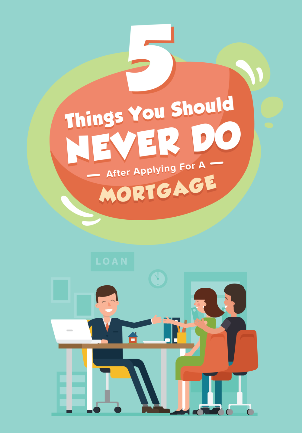 5 Things You Should Never Do After Applying For A Mortgage