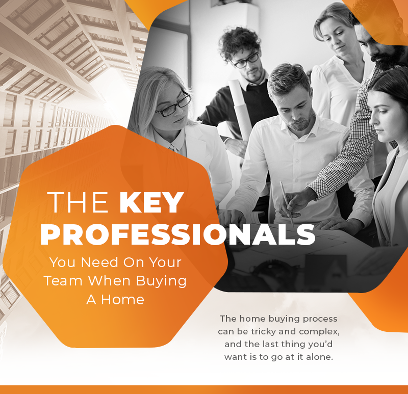 The Key Professionals You Need On Your Team When Buying A Home