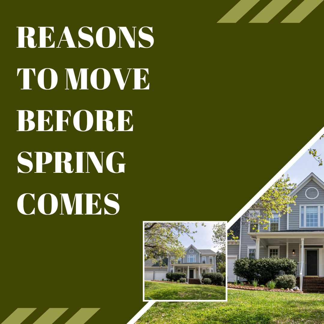 Reasons to Move Before Spring Comes