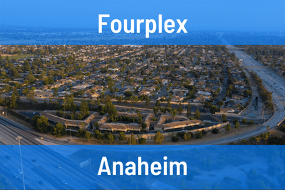 Fourplexes for Sale in Anaheim CA