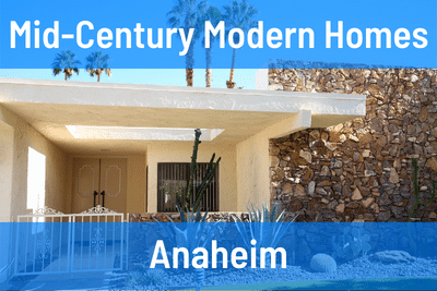 Mid-Century Modern Homes for Sale in Anaheim CA
