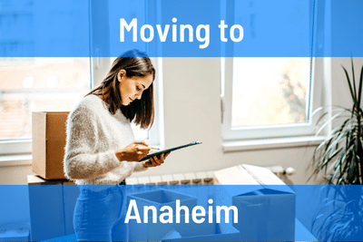 Moving to Anaheim CA