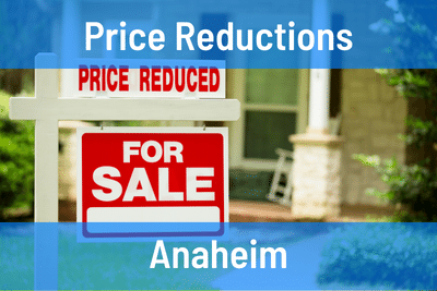Price Reductions This Week in Anaheim CA