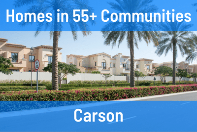 Homes for Sale in 55+ Communities in Carson CA