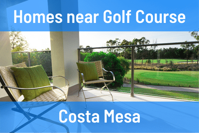 Homes for Sale Near Golf Course in Costa Mesa CA