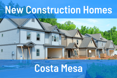 New Construction Homes in Costa Mesa CA