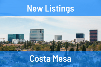 New Listings in Costa Mesa CA