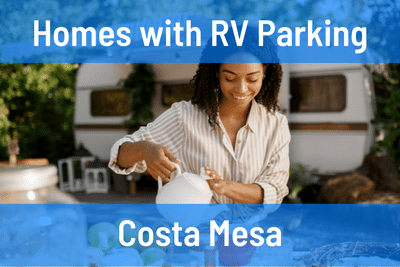 Homes for Sale with RV Parking in Costa Mesa CA