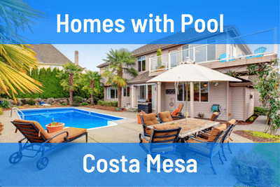 Homes for Sale with Pool in Costa Mesa CA