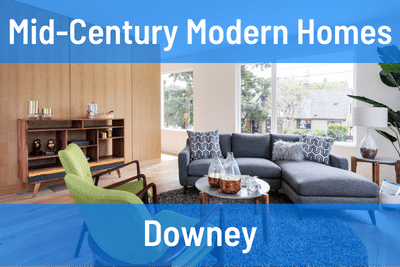 Mid-Century Modern Homes for Sale in Downey CA