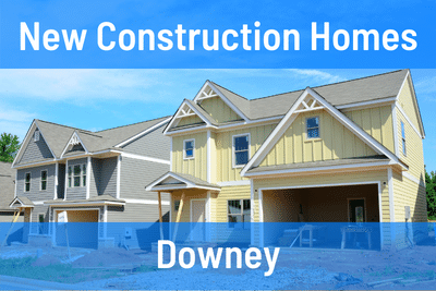 New Construction Homes in Downey CA