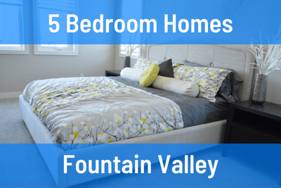 5 Bedroom Homes for Sale in Fountain Valley CA