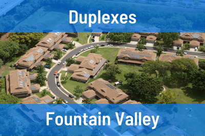 Duplexes for Sale in Fountain Valley CA
