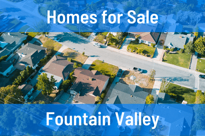 Homes for Sale in Fountain Valley CA