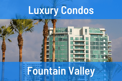 Luxury Condos for Sale in Fountain Valley CA