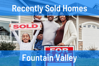 Recently Sold Homes in Fountain Valley CA