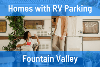 Homes for Sale with RV Parking in Fountain Valley CA