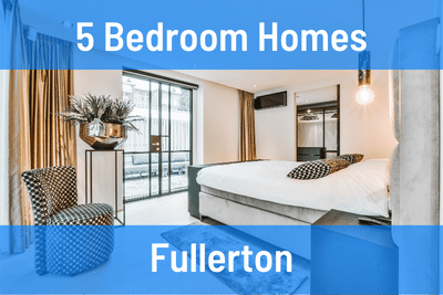 5 Bedroom Homes for Sale in Fullerton CA