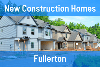 New Construction Homes in Fullerton CA