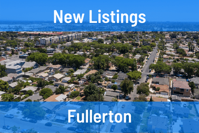 New Listings in Fullerton CA