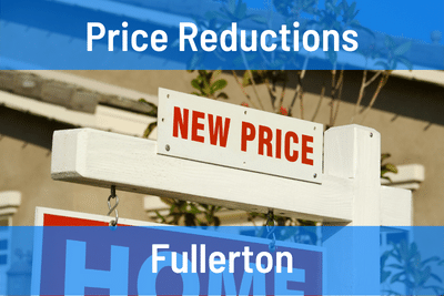 Price Reductions This Week in Fullerton CA