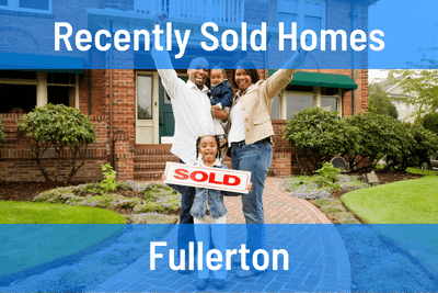 Recently Sold Homes in Fullerton CA