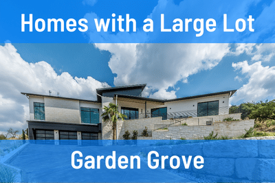 Homes for Sale with a Large Lot in Garden Grove CA