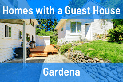 Homes for Sale with a Guest House in Gardena CA
