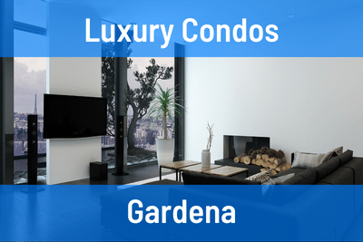 Luxury Condos for Sale in Gardena CA
