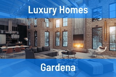 Luxury Homes for Sale in Gardena CA